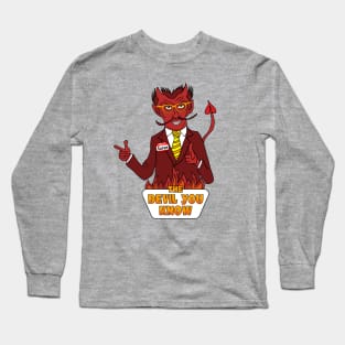 The Devil You Know Long Sleeve T-Shirt